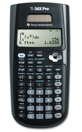 REQUIRED Calculator: TI 36X Pro